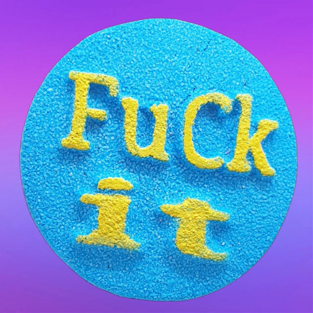 F*ck It Bath Bomb